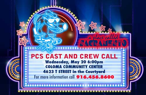 Access Sacramento PCS cast and crew call tdate and time marque.